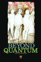 Beyond Quantum