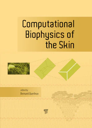 Computer Skin Science Computational Biophysics of the Skin