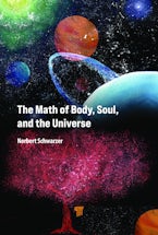 The Math of Body, Soul, and the Universe